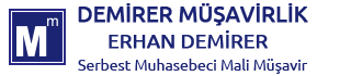 DEMİRER MÜŞAVİRLİK, ERHAN DEMİRER, SMMM, Serbest Muhasebeci Mali Müşavir